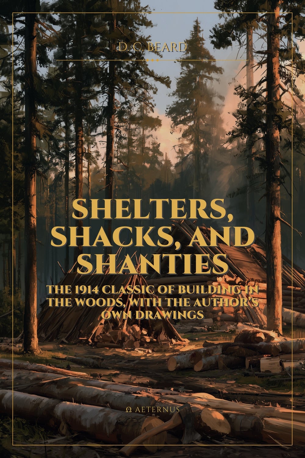 Shelters, Shacks, and Shanties (Illustrated)